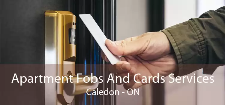 Apartment Fobs And Cards Services Caledon - ON