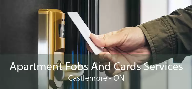 Apartment Fobs And Cards Services Castlemore - ON