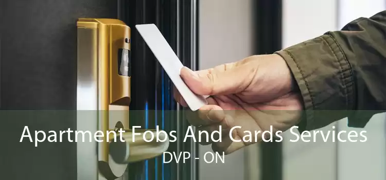 Apartment Fobs And Cards Services DVP - ON