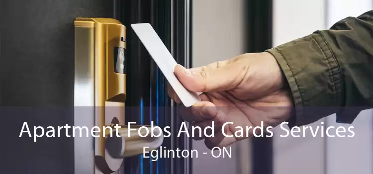 Apartment Fobs And Cards Services Eglinton - ON