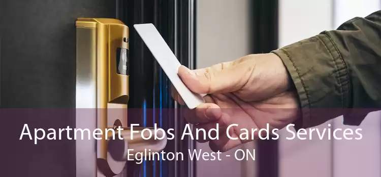 Apartment Fobs And Cards Services Eglinton West - ON