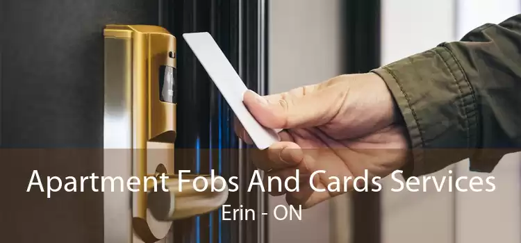 Apartment Fobs And Cards Services Erin - ON
