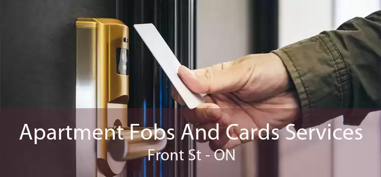 Apartment Fobs And Cards Services Front St - ON