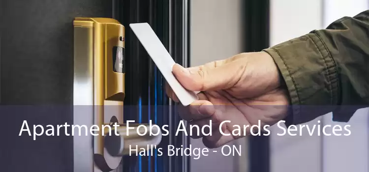 Apartment Fobs And Cards Services Hall's Bridge - ON