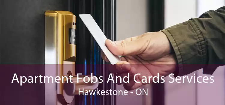 Apartment Fobs And Cards Services Hawkestone - ON