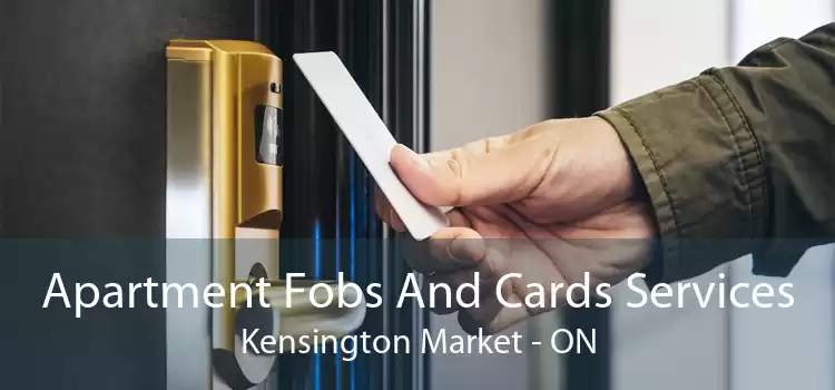 Apartment Fobs And Cards Services Kensington Market - ON