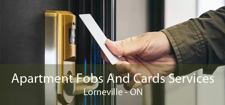 Apartment Fobs And Cards Services Lorneville - ON