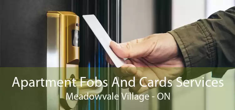 Apartment Fobs And Cards Services Meadowvale Village - ON