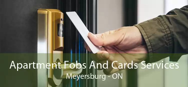 Apartment Fobs And Cards Services Meyersburg - ON