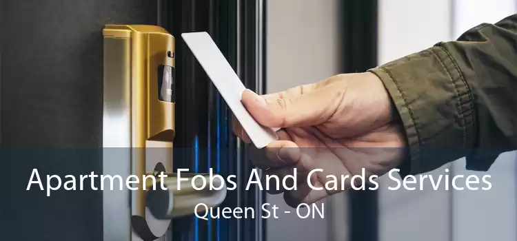 Apartment Fobs And Cards Services Queen St - ON