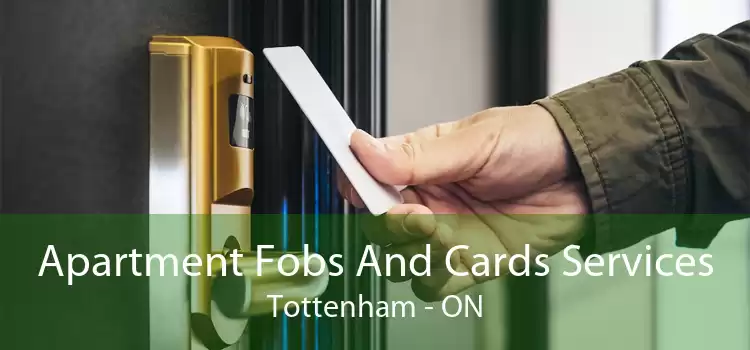 Apartment Fobs And Cards Services Tottenham - ON