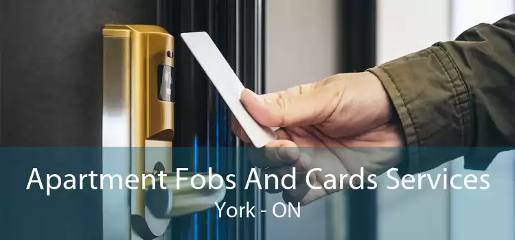 Apartment Fobs And Cards Services York - ON