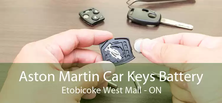Aston Martin Car Keys Battery Etobicoke West Mall - ON