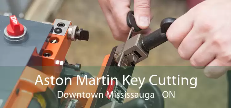 Aston Martin Key Cutting Downtown Mississauga - ON