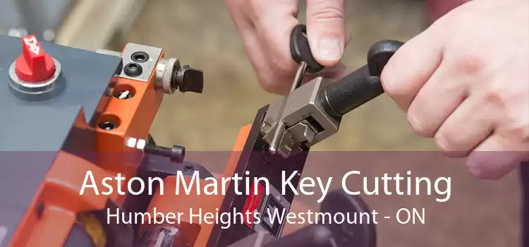 Aston Martin Key Cutting Humber Heights Westmount - ON