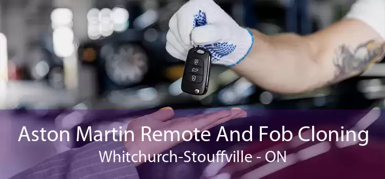Aston Martin Remote And Fob Cloning Whitchurch-Stouffville - ON