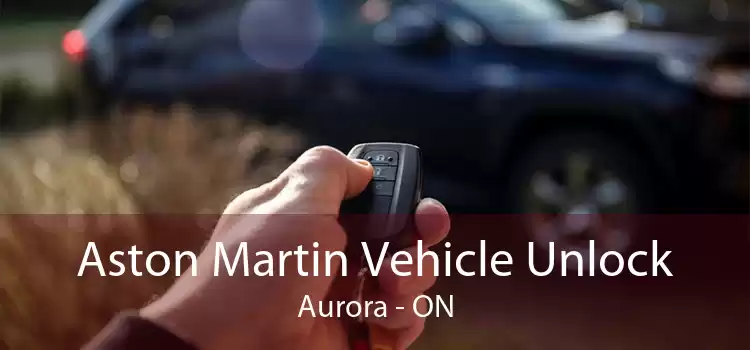 Aston Martin Vehicle Unlock Aurora - ON