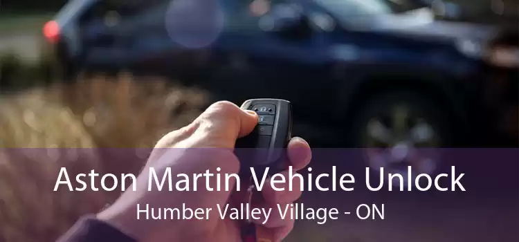 Aston Martin Vehicle Unlock Humber Valley Village - ON