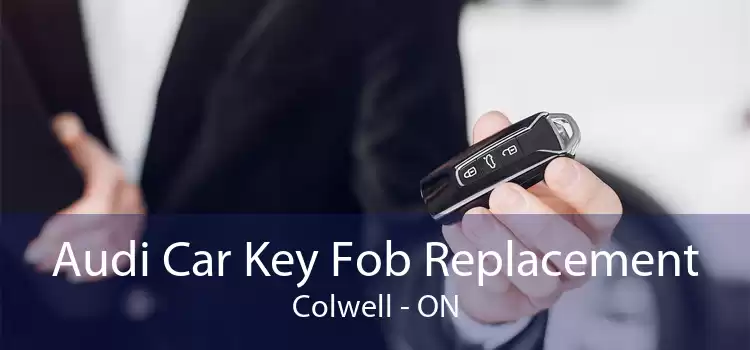 Audi Car Key Fob Replacement Colwell - ON
