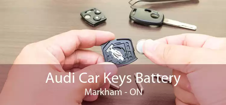 Audi Car Keys Battery Markham - ON