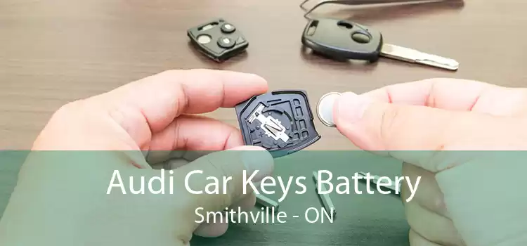 Audi Car Keys Battery Smithville - ON