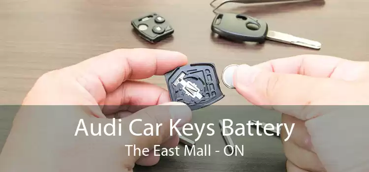 Audi Car Keys Battery The East Mall - ON