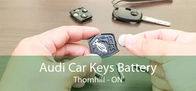 Audi Car Keys Battery Thornhill - ON