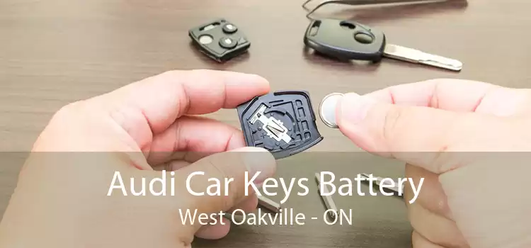 Audi Car Keys Battery West Oakville - ON