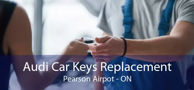 Audi Car Keys Replacement Pearson Airpot - ON