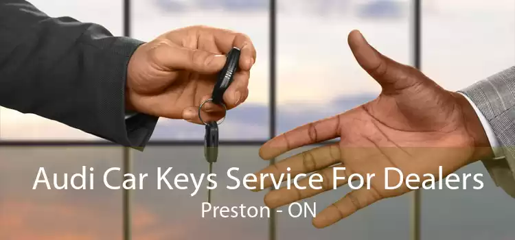 Audi Car Keys Service For Dealers Preston - ON
