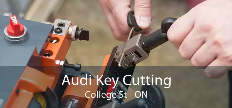 Audi Key Cutting College St - ON