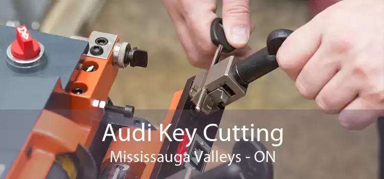 Audi Key Cutting Mississauga Valleys - ON