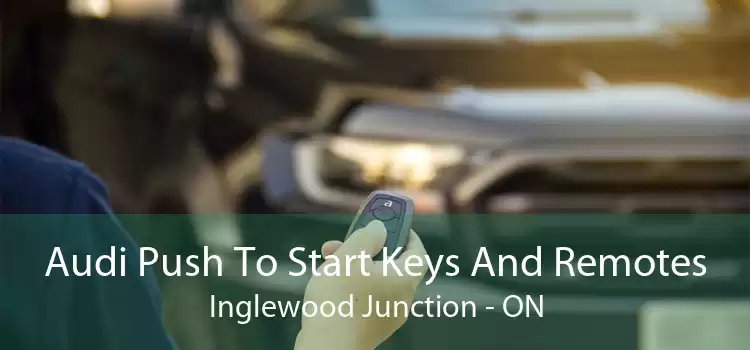 Audi Push To Start Keys And Remotes Inglewood Junction - ON