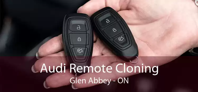 Audi Remote Cloning Glen Abbey - ON