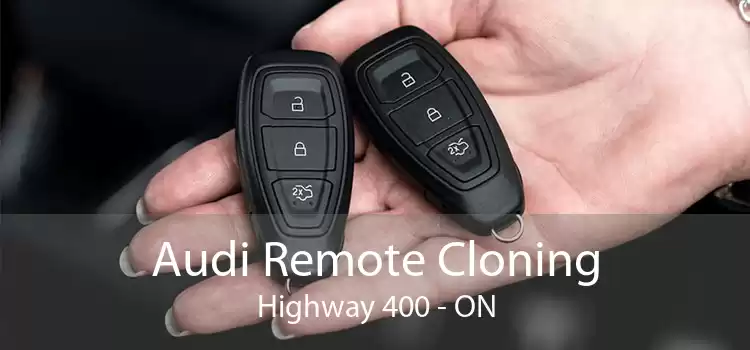 Audi Remote Cloning Highway 400 - ON