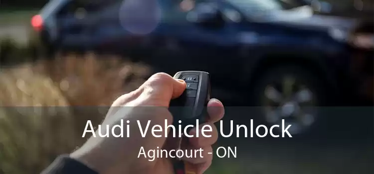 Audi Vehicle Unlock Agincourt - ON