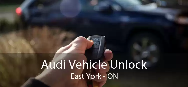 Audi Vehicle Unlock East York - ON