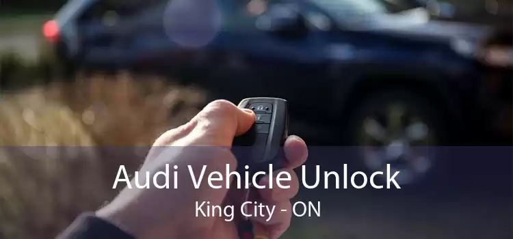 Audi Vehicle Unlock King City - ON