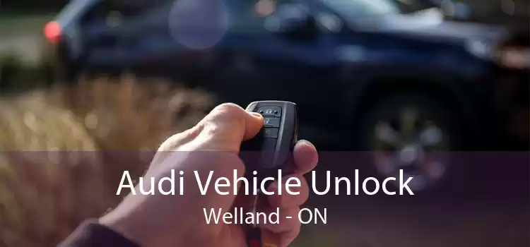 Audi Vehicle Unlock Welland - ON