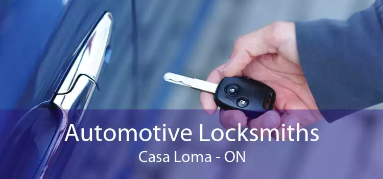 Automotive Locksmiths Casa Loma - ON