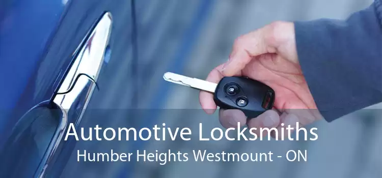 Automotive Locksmiths Humber Heights Westmount - ON