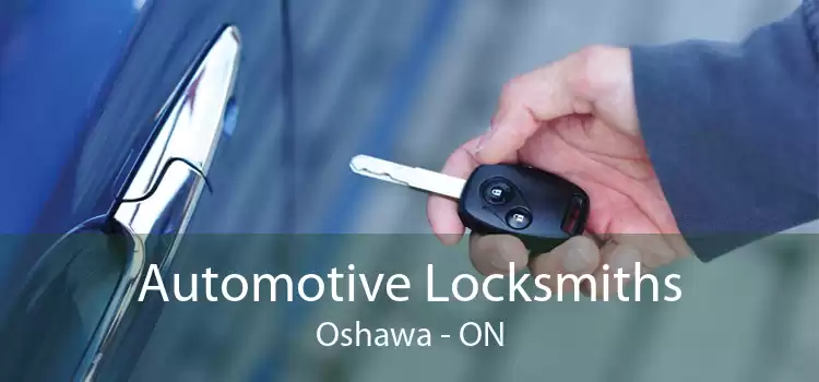 Automotive Locksmiths Oshawa - ON
