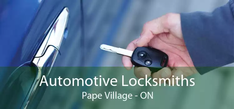 Automotive Locksmiths Pape Village - ON