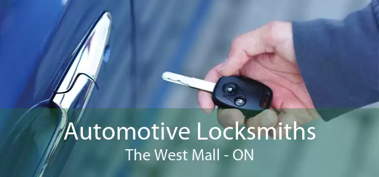 Automotive Locksmiths The West Mall - ON
