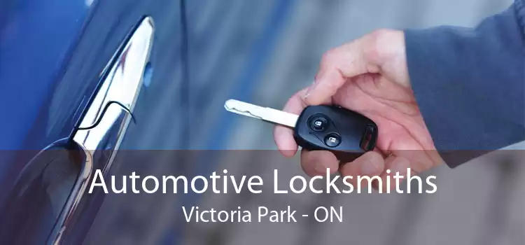 Automotive Locksmiths Victoria Park - ON
