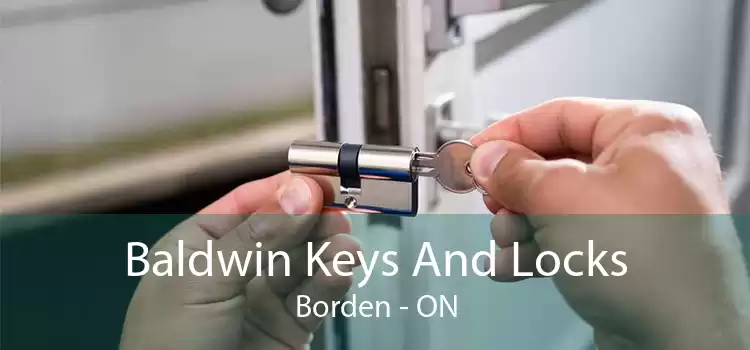 Baldwin Keys And Locks Borden - ON
