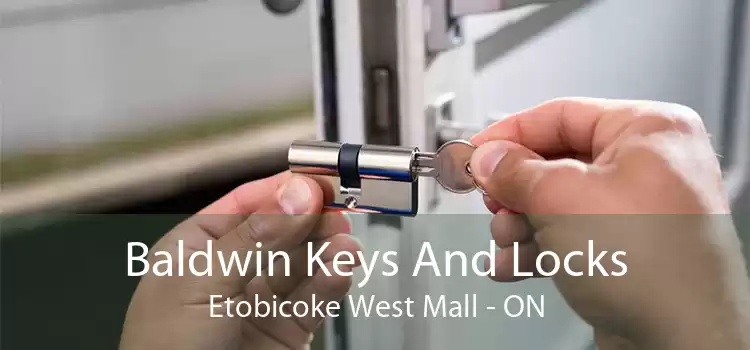 Baldwin Keys And Locks Etobicoke West Mall - ON