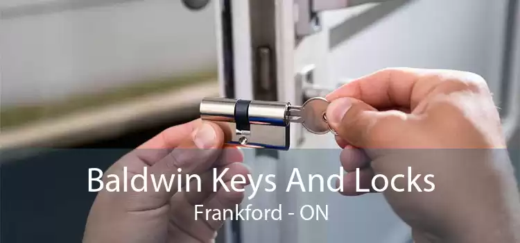 Baldwin Keys And Locks Frankford - ON