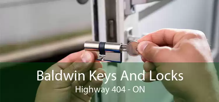 Baldwin Keys And Locks Highway 404 - ON