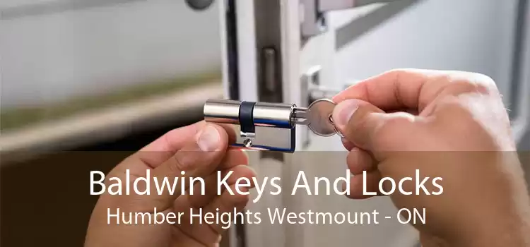 Baldwin Keys And Locks Humber Heights Westmount - ON